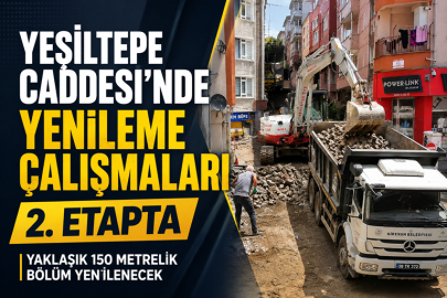 YEŞİLTEPE CADDESİ’NDE YENİLEME ÇALIŞMALARI 2. ETABA GEÇTİ