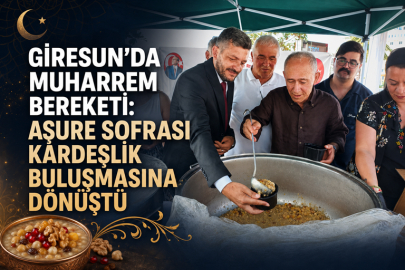 GİRESUN’DA MUHARREM BEREKETİ: AŞURE SOFRASI KARDEŞLİK BULUŞMASINA DÖNÜŞTÜ