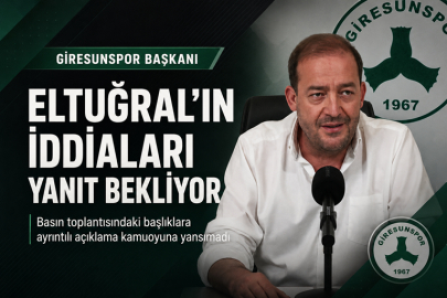 ELTUĞRAL’IN İDDİALARI AYRINTILI YANIT BEKLİYOR