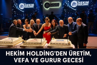 HEKİM HOLDİNG’DEN ÜRETİM, VEFA VE GURUR GECESİ