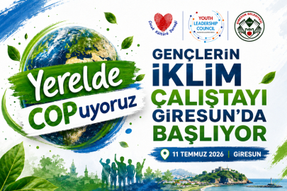 GENÇLERİN İKLİM ÇALIŞTAYI GİRESUN’DA BAŞLIYOR