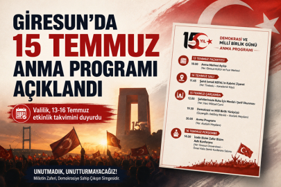 GİRESUN’DA 15 TEMMUZ ANMA PROGRAMI BELLİ OLDU
