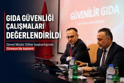 GİRESUN’DA GIDA GÜVENLİĞİ ÇALIŞMALARI MASAYA YATIRILDI