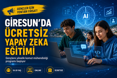 GİRESUN’DA GENÇLERE ÜCRETSİZ YAPAY ZEKÂ VE KOMUT MÜHENDİSLİĞİ EĞİTİMİ