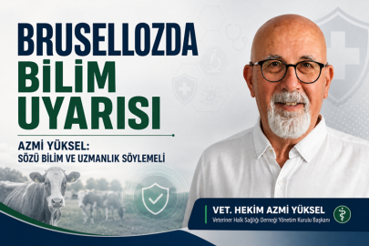 BRUSELLOZLA MÜCADELEDE AŞI TARTIŞMASI: “KARARI BİLİM VE UZMANLIK VERMELİ”
