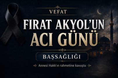 FIRAT AKYOL’UN ACI GÜNÜ