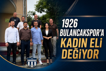 1926 BULANCAKSPOR’A KADIN ELİ DEĞİYOR