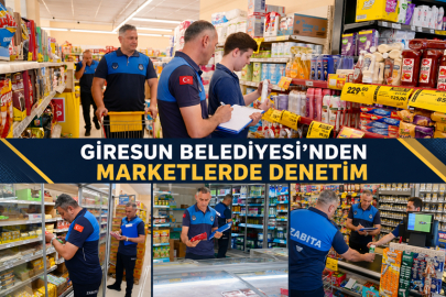 GİRESUN’DA MARKETLERE SIKI DENETİM