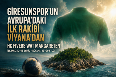 GİRESUNSPOR’UN AVRUPA’DAKİ İLK RAKİBİ VİYANA’DAN