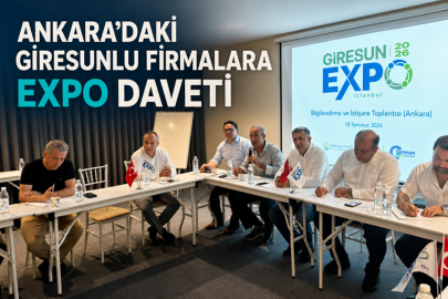 ANKARA’DAKİ GİRESUNLU FİRMALARA EXPO DAVETİ