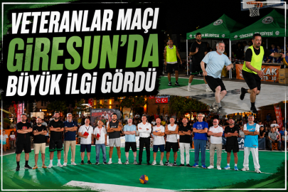 VETERANLAR MAÇI GİRESUN BELEDİYESİ’NİN SOKAK BASKETBOLU TURNUVASINA DAMGA VURDU