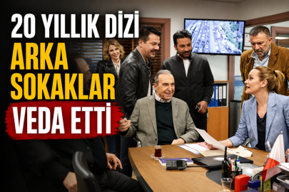 20 yıllık dizi Arka Sokaklar veda etti
