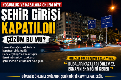 YOĞUNLUK VE KAZALARA ÖNLEM DİYE ŞEHİR GİRİŞİ DUBALARLA KAPATILDI: ÇÖZÜM BU MU?