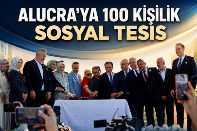 ​​​​​​​ALUCRA’YA 100 KİŞİLİK SOSYAL TESİS