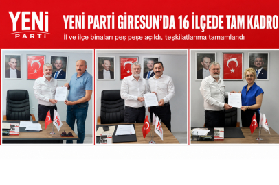 YENİ PARTİ GİRESUN’DA 16 İLÇEDE TAM KADRO