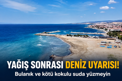Yağış sonrası deniz uyarısı! Bulanık ve kötü kokulu suda yüzmeyin