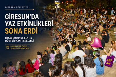 GİRESUN’DA BİR AYLIK YAZ ETKİNLİKLERİ SONA ERDİ
