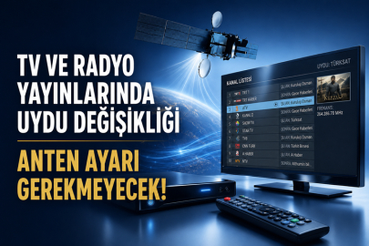 TV ve radyo yayınlarında uydu değişikliği... Anten ayarı gerekmeyecek!