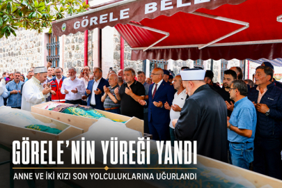 GÖRELE’NİN YÜREĞİ YANDI: ANNE VE İKİ KIZI YAN YANA TOPRAĞA VERİLDİ