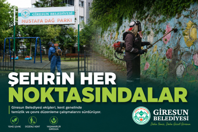 ŞEHRİN HER NOKTASINDA TEMİZLİK VE BAKIM SEFERBERLİĞİ