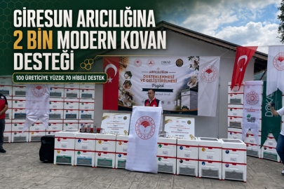 GİRESUN ARICILIĞINA 2 BİN MODERN KOVAN DESTEĞİ