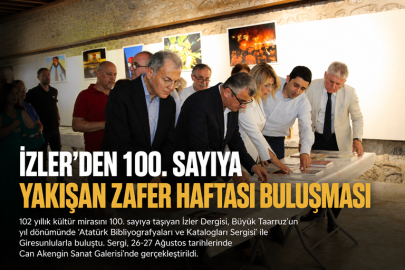 İZLER’DEN 100. SAYIYA YAKIŞAN ZAFER HAFTASI BULUŞMASI
