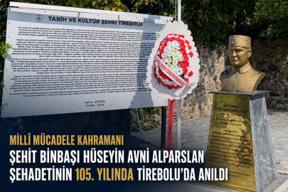 MİLLÎ MÜCADELE KAHRAMANI ŞEHİT BİNBAŞI HÜSEYİN AVNİ ALPARSLAN TİREBOLU’DA ANILDI