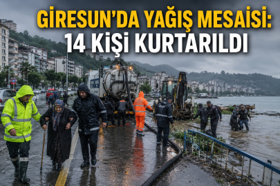 GİRESUN’DA YAĞIŞ MESAİSİ: 14 KİŞİ KURTARILDI