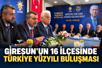GİRESUN’UN 16 İLÇESİNDE “TÜRKİYE YÜZYILI” BULUŞMASI: TALEPLER RAPORLANACAK