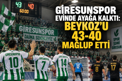 GİRESUNSPOR EVİNDE AYAĞA KALKTI: BEYKOZ’U 43-40 MAĞLUP ETTİ