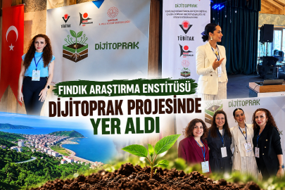FINDIK ARAŞTIRMA ENSTİTÜSÜ DİJİTOPRAK PROJESİNDE YER ALDI