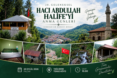 HACI ABDULLAH HALİFE 28. KEZ YAĞLIDERE’DE ANILACAK