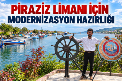 PİRAZİZ LİMANI’NDA MODERNİZASYON SÜRECİ BAŞLADI: