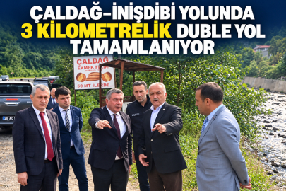 ÇALDAĞ–İNİŞDİBİ YOLUNDA 3 KİLOMETRELİK DUBLE YOL TAMAMLANIYOR