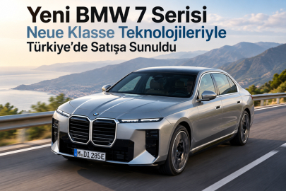 Yeni BMW 7 Serisi Neue Klasse Teknolojileriyle Türkiye’de Satışa Sunuldu