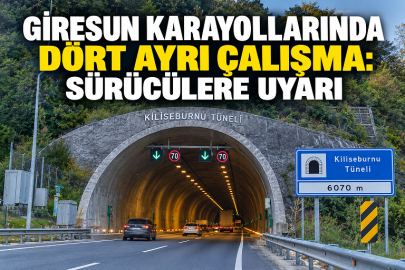 GİRESUN KARAYOLLARINDA DÖRT AYRI ÇALIŞMA: SÜRÜCÜLERE UYARI
