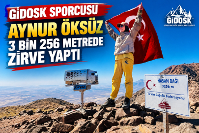 GİDOSK SPORCUSU AYNUR ÖKSÜZ 3 BİN 256 METREDE ZİRVE YAPTI