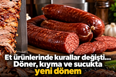 Et ürünlerinde kurallar değişti... Döner, kıyma ve sucukta yeni dönem