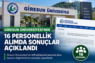 GİRESUN ÜNİVERSİTESİ’NDE 16 PERSONELLİK ALIMDA SONUÇLAR AÇIKLANDI