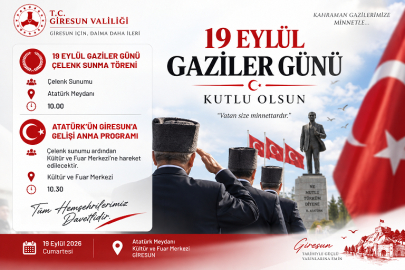 GAZİLER GÜNÜ VE ATATÜRK’ÜN GİRESUN’A GELİŞİ AYNI GÜN ANILACAK