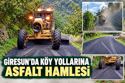GİRESUN’DA KÖY YOLLARINA ASFALT HAMLESİ
