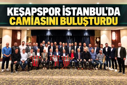 KEŞAPSPOR İSTANBUL’DA CAMİASINI BULUŞTURDU