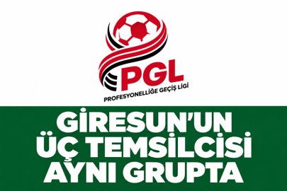 GİRESUN’UN ÜÇ TEMSİLCİSİ AYNI GRUPTA