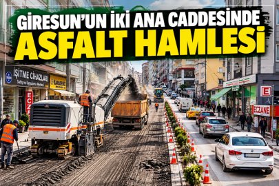 GİRESUN’UN İKİ ANA CADDESİNDE ASFALT HAMLESİ