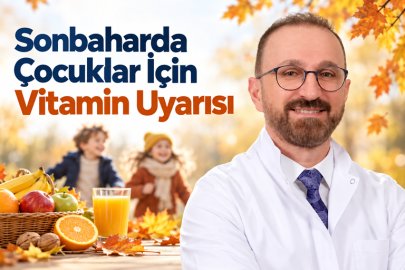 Sonbaharda çocuklar için vitamin uyarısı
