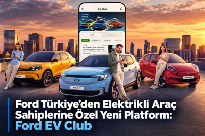 Ford Türkiye’den Elektrikli Araç Sahiplerine Özel Yeni Platform: Ford EV Club