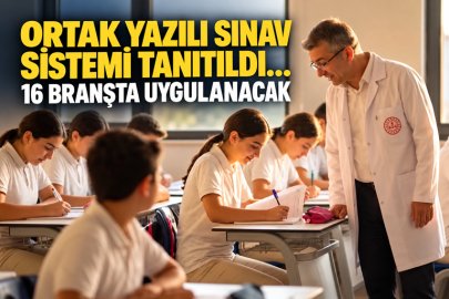 Ortak Yazılı Sınav Sistemi tanıtıldı... 16 branşta uygulanacak