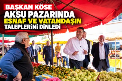 BAŞKAN KÖSE AKSU PAZARINDA: ESNAFIN VE VATANDAŞIN TALEPLERİNİ DİNLEDİ