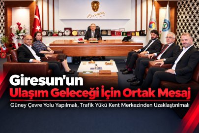 GİRESUN’UN ULAŞIM GELECEĞİ İÇİN ORTAK ÇAĞRI