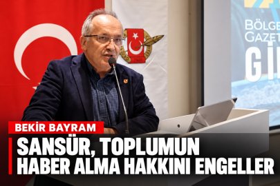 BEKİR BAYRAM: “SANSÜR, TOPLUMUN HABER ALMA HAKKINI ENGELLER”